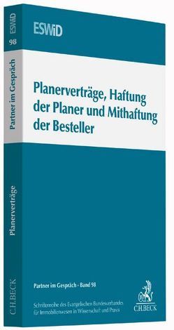 Planerverträge, Haftung der Planer und Mitverantwortung der Besteller von Evangelischen Bundesverband für Immobilienwesen in Wissenschaft und Praxis