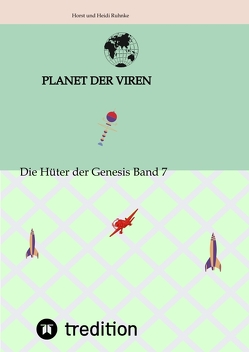 Planet der Viren Horst und Heidi Ruhnke von Ruhnke,  Horst und Heidi
