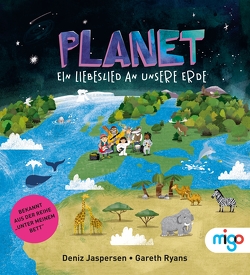 Planet. Ein Liebeslied an unsere Erde von Jaspersen,  Deniz, Ryans,  Gareth, Wenzel,  Julia
