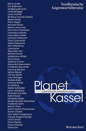 Planet Kassel von Alers,  Kirsten, Arndt,  Mario, Bossmann,  Eva, Brosche,  Wolfgang, Brügger,  Ulrike, Horn,  Hans, Neumann,  Gunther, Weidemann,  Carmen