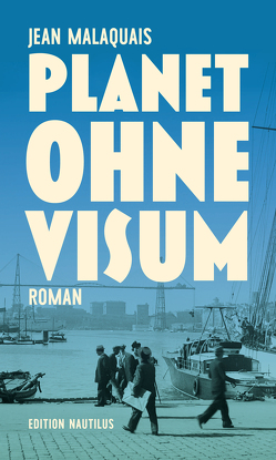 Planet ohne Visum von Malaquais,  Jean, Püschel,  Nadine