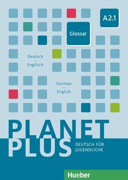Planet Plus A2.1 von Hueber Verlag GmbH & Co. KG
