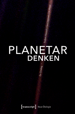 Planetar denken von Hanusch,  Frederic, Leggewie,  Claus, Meyer,  Erik