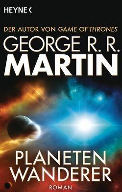 Planetenwanderer von Martin,  George R.R., Neumann,  Berit