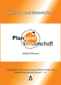Planspiel Wissenschaft von Wentorf,  Wilfried