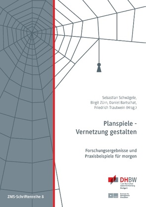 Planspiele – Vernetzung gestalten von Bartschat,  Daniel, Schwägele,  Sebastian, Trautwein,  Friedrich, Zürn,  Birgit