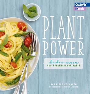 Plant Power – eBook von Alpro, Gebhardt,  Patrick