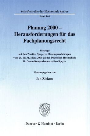 Planung 2000 – Herausforderungen für das Fachplanungsrecht. von Ziekow,  Jan