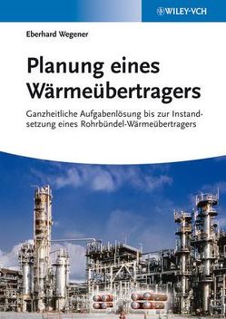 Planung eines Wärmeübertragers von Wegener,  Eberhard