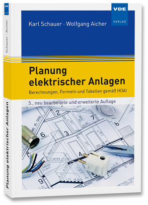 Planung elektrischer Anlagen von Aicher,  Wolfgang, Schauer,  Karl