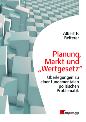 Planung, Markt und „Wertgesetz“ von Reiterer,  Albert F