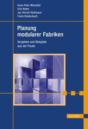 Planung modularer Fabriken von Breitenbach ,  Frank, Klußmann,  Jan Hinrich, Nofen,  Dirk, Wiendahl,  Hans-Peter