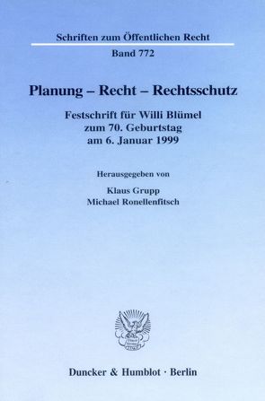Planung – Recht – Rechtsschutz. von Grupp,  Klaus, Ronellenfitsch,  Michael