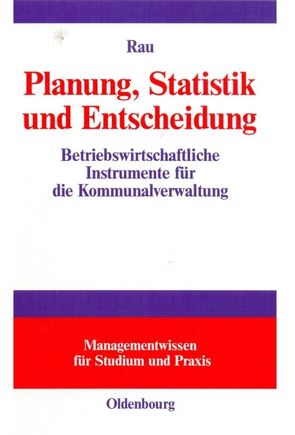 Planung, Statistik und Entscheidung von Rau,  Thomas