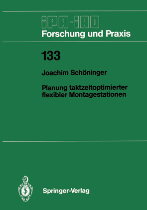 Planung taktzeitoptimierter flexibler Montagestationen von Schöninger,  Joachim