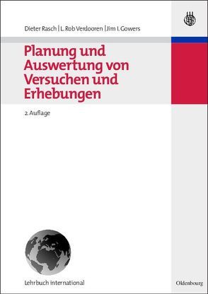 Planung und Auswertung von Versuchen und Erhebungen von Gowers,  Jim I., Rasch,  Dieter, Verdooren,  L. Rob