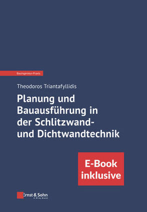 Planung und Bauausführung in der Schlitzwand- und Dichtwandtechnik von Triantafyllidis,  Theodoros