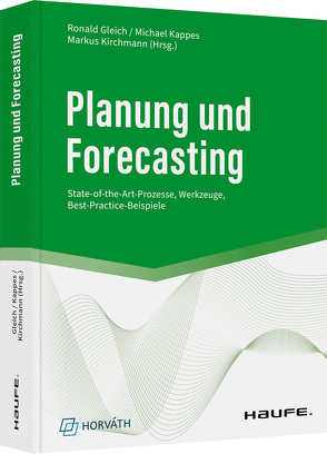 Planung und Forecasting von Gleich,  Ronald, Kappes,  Michael, Kirchmann,  Markus