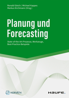 Planung und Forecasting von Gleich,  Ronald, Kappes,  Michael, Kirchmann,  Markus