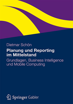 Planung und Reporting im Mittelstand von Schön,  Dietmar