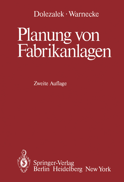 Planung von Fabrikanlagen von Dangelmaier,  W, Dolezalek,  Carl M., Warnecke,  H.-J.