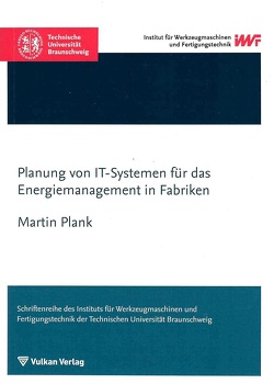 Planung von IT-Systemen für das Energiemanagement in Fabriken von Plank,  Martin