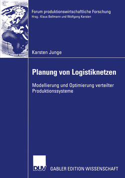 Planung von Logistiknetzen von Junge,  Karsten