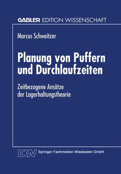 Planung von Puffern und Durchlaufzeiten von Schweitzer,  Marcus