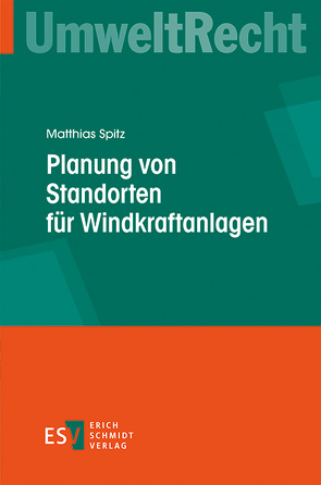 Planung von Standorten für Windkraftanlagen von Spitz,  Matthias