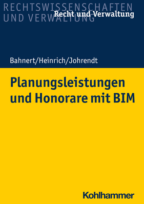 Planungsleistungen und Honorare mit BIM von Bahnert,  Thomas, Heinrich,  Dietmar, Johrendt,  Reinhold