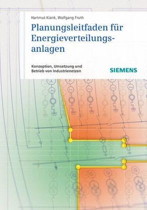 Planungsleitfaden für Energieverteilungsanlagen von Fruth,  Wolfgang, Kiank,  Hartmut