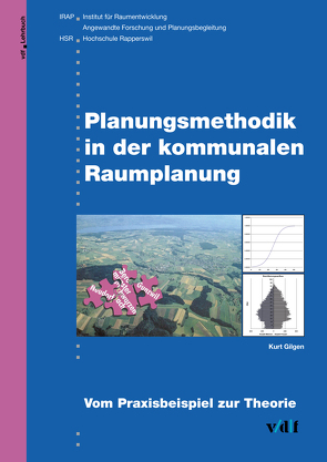 Planungsmethodik in der kommunalen Raumplanung von Gilgen,  Kurt