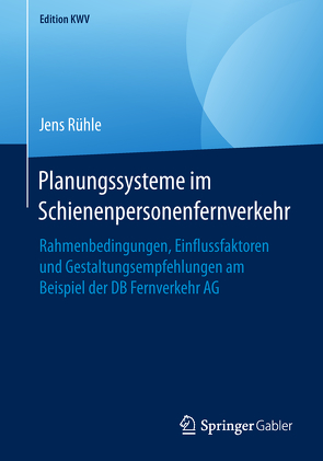 Planungssysteme im Schienenpersonenfernverkehr von Rühle,  Jens