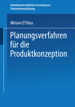 Planungsverfahren für die Produktkonzeption von O`Shea,  Miriam