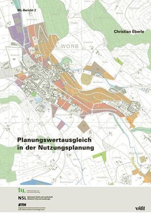 Planungswertausgleich in der Nutzungsplanung von Eberle,  Christian, Institut f. Raum- u. Landschaftsplanung