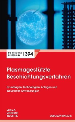 Plasmagestützte Beschichtungsverfahren von Berger,  Manfred, Derflinger,  Volker, Krassnitzer,  Siegfried, Vetter,  Jörg
