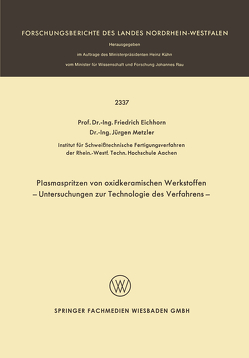 Plasmaspritzen von oxidkeramischen Werkstoffen von Eichhorn,  F.