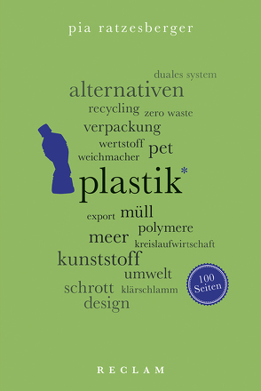 Plastik. 100 Seiten von Ratzesberger,  Pia