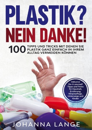 Plastik? Nein Danke! von Lange,  Johanna