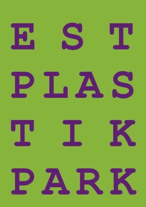 Plastikpark von Stürmer-Alex,  Erika