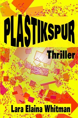 Plastikspur von Whitman,  Lara Elaina