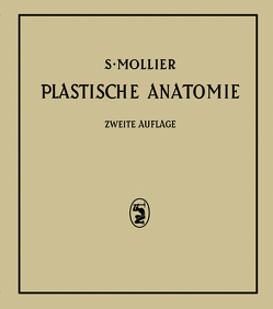 Plastische Anatomie von Mollier,  S.