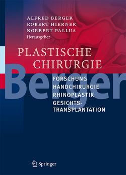 Plastische Chirurgie von Berger,  Alfred, Hierner,  Robert, Pallua,  Norbert
