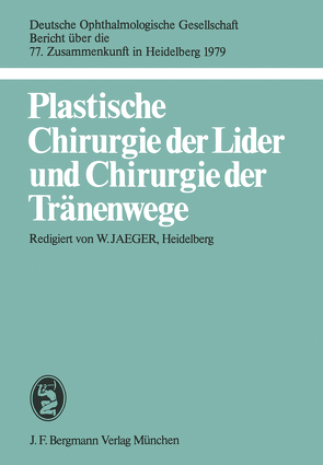 Plastische Chirurgie der Lider und Chirurgie der Tränenwege von Jaeger,  W.
