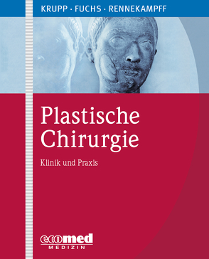 Plastische Chirurgie von Fuchs,  Paul, Krupp,  Serge, Rennekampff,  Hans-Oliver