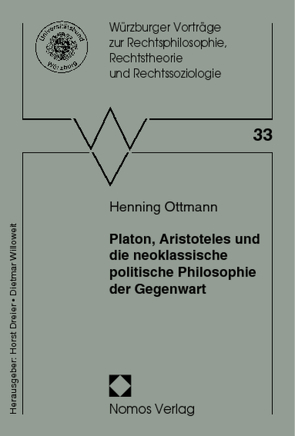 Platon, Aristoteles und die neoklassische politische Philosophie der Gegenwart von Ottmann,  Henning