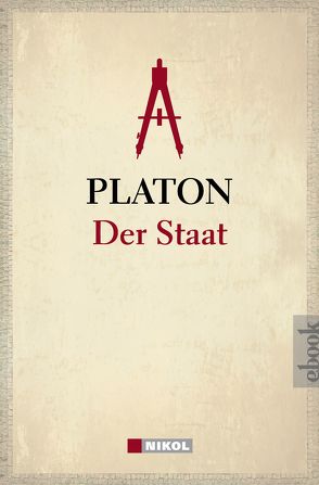 Platon: Der Staat von Platon