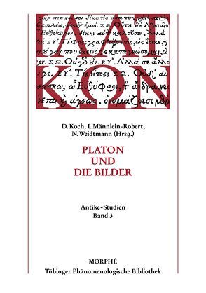 Platon und die Bilder von Koch,  Dietmar, Männlein-Robert,  Irmgard, Weidtmann,  Niels