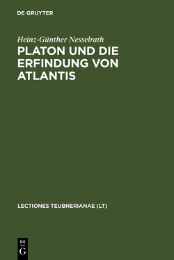 Platon und die Erfindung von Atlantis von Nesselrath,  Heinz-Günther
