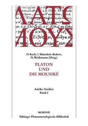 Platon und die Mousiké von Koch,  Dietmar, Männlein-Robert,  Irmgard, Weidtmann,  Niels